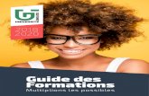 Guide des Formations - Université de Guyane · 2018. 5. 14. · campus des pôles d’activité dynamiques qui associent toutes les forces vives de notre communauté universitaire