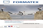 FORMATEX 2016... · 2016. 11. 10. · ML8 Echanges intra communautaires et opérations complexes 2 jours 10 et 11 mars 5 et 6 octobre P76 ML9 Le statut d’Opérateur Economique Agréé