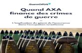 Quand AXA finance des crimes de guerre · 2019. 7. 9. · AXA détient 1,46 million de dollars d’investissements directs et demeure complice de l’investissement de 10,93 millions
