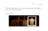 DESORDRE & DERANGEMENT · 2019. 6. 12. · Interprétation Chanteuse lyrique/ comédienne Sandrine Le Brun Bonhomme Musicien – bidouilleur de sons (en alternance) Jean-Pierre Caporossi