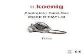 Aspirateur Sans Sac - H.Koenig · 2012. 6. 11. · Cet aspirateur doit être utilisé uniquement pour un nettoyage domestique tel que décrit dans ce mode d'emploi. Utiliser seulement