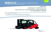 CACES Certificat d’aptitude à la conduite en sécurité des Chariots … · 2019. 2. 26. · R.489 3 R.489 Contexte de rénovation du dispositif existant La rénovation du dispositif