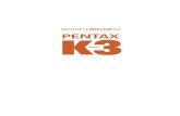 Obtenez le meilleur du PENTAX K-3 · 2021. 3. 10. · Du même auteur chez le même éditeur Obtenez le meilleur du Pentax K-5, Dunod, 2011 Obtenez le meilleur du Pentax K-x, avec