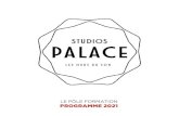 LE PÔLE FORMATION PROGRAMME 2021 - Les-Studios-Palace · 2021. 1. 4. · LE PÔLE FORMATION PROGRAMME 2021 MÉTIERS DU SON - Techniques de MAO, sampling et création d’instruments