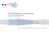 CAP Peinture en carrosserie - ac-aix-marseille.fr...CAP Peinture en carrosserie Unité 1 : Analyse d’une situation professionnelle Unité 2.1 : Réalisation d'opérations de préparation