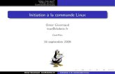 Initiation à la commande Linux - Club*Nix · 2016. 3. 4. · Utiliser un Linux Commandes de bases Commandesdebases man MANual manman cd ChangeDirectory cd..;cd/tmp touch touchmonFichier