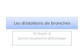Faculté de Médecine d'Oran - Les dilatations de bronches...Les dilatations de bronches. Dr Oujidi .B Service de pneumo-phtisiologie. Définition. • Augmentation permanente et irréversible