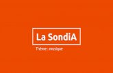 La SondiA - ErasmeLa SondiA Thème : musique Comment permettre un meilleur apprentissage de la musique par le biais de l’iA ? Contexte L’apprentissage de la musique engendre encore