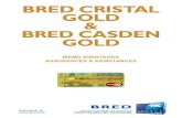 BRED CRISTAL GOLD BRED CASDEN GOLD...Le retrait, qu’il soit effectué en agence ou dans un distributeur automatique de billets, est possible jusqu’à hauteur de 1500 € par période