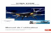 SYMA X5SW - MiniGroupshop.minigroup.fr/images/pdf/108389/notice_12964.pdf · 2017. 3. 7. · Photo aérienne en temps réel Photo ou Vidéo : Lorsque le signal Wi-Fi est suffisamment