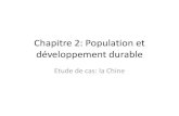 Chapitre 2: Population et développement durable...Chapitre 2: Population et développement durable Etude de cas: la Chine 1900-1950 • Forte croissante • Croissance ralentie •