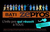 L’Info pro qui réussit · 2017. 2. 21. · Zepros, 1ère marque d’information présente dans 12 000 points de distribution professionnels. L’Info pro qui réussit à TOUS!