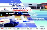 CHOISIS LE HANDBALL · 2020. 8. 24. · CHOISIS LE HAND À 4 H ˜ N D à 4 Le Hand à 4 est une forme de pratique issue de l’activité de référence qu’est le handball traditionnel