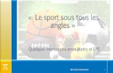 « Le sport sous tous les anglescalamar.univ-ag.fr/uag/irem/Martinique/uploads/fichiers/maths et sport...« Le sport sous tous les angles» Quelques interactions entre Maths et EPS