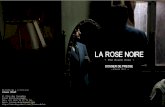 La Rose Noire - DoYouBuzz · 2013. 4. 11. · « La Rose Noire » a été sélectionné parmi 17 projets afin d’être réalisé par son auteur, Johann Dulat. Il s’agit du in d’étude