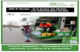 SDK fir Bierger - de la gestion des déchets à la ...consommons chaque jour des marchandises et des produits. Après utilisation, ceux-ci doi-vent être recyclés. Dans la consommation