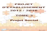 PROJET D’ETABLISSEMENT 2012-2016...PROJET D’ETABLISSEMENT 2012-2016 Projet Social 7 FICHE N SOC 1 B AXE DE TRAVAIL : Sécurité au travail INTITULE DU PROJET : Identifier les risques