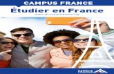 Étudier en France · 2018. 5. 17. · Je m’y prends à l’avance. Campus France n’est pas en charge de la partie visa. Cette partie est indépendante et doit être traitée