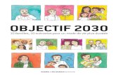 OBJECTIF 2030 - ADEME · 2021. 2. 4. · 6 Sur fond de 21e conférence internationale sur le climat, l’ADEME traduit en illustrations concrètes ce que pourrait être la vie en
