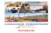 CATALOGUE FORMATIONS - Groupe SYSTRA · 2020. 10. 22. · 00 LIEUX DE FORMATION 06 01 FORMATIONS CONSEIL ET AMÉNAGEMENT 08 1-01 Modélisation des déplacements et prévisions de