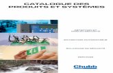 Catalogue des produits et système Chubb - Carrier...Une offre complète pour le remplacement du matériel. Éclairage de sécurité Plus de 250 000 détecteurs installés par an.