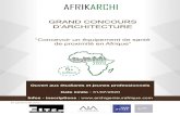 AFRIKARCHI GRAND CONCOURS D'ARCHITECTURE Concevoir un ... · AFRIKARCHI GRAND CONCOURS D'ARCHITECTURE "Concevoir un équipement de santé de proximité en Afrique" edition Ouvert