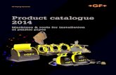 Product catalogue 2014...Product catalogue 2014 Machines & tools for installation of plastic pipes GF Piping Systems Product Pange SocketB utt Dusion Kces Content Industrial ?LB NJ?Lt