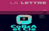LA LETTRE - WBI · 2020. 10. 14. · Le mouvement Cobra fut fondé à Paris en 1948 par un groupe d’artistes belges, danois et néerlandais, et son nom résulte de la contraction