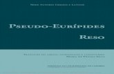 Pseudo-Eurípides Reso - Biblioteca Digital da ... · Este volume contém uma tradução portuguesa do Reso, acompanhada de um ... um herói em contra-luz com o seu modelo homérico