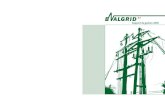 Rapport de gestion 2009 - Valgrid.chVorziers – Saint-Triphon par mesure de sécurité. Les transformateurs du poste d’Ecône ont été remplacés. Par ailleurs, B-Valgrid a acheté