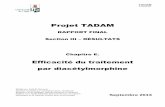 Projet TADAM - uliege.beRapport final – Section III. Résultats – Chapitre E . Efficacité du traitement par diacétylmorphine Version 26 novembre 2013 4 renvoyons le lecteur aux