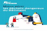 Fédération Française du Bâtiment : FFB · 2020. 3. 25. · Les déchets dangereux représentent 5 % des déchets du Bâtiment, soit environ 2 millions de tonnes par an*. LE BON
