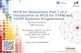 IPCS for NetworkersIPCS for Networkers Part 1 of 2: Introduction to IPCS for VTAM and TCPIP Systems Programmers Matthias Burkhard IBM Germany Wednesday, March 12, 2014: 8:00 AM-9:00