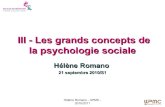 III - Les grands concepts de la psychologie sociale GRANDS CONCEPTS DE... · 2017. 5. 3. · Hélène Romano - UPMC - 2010/2011. Zajonk teste son modèle : Expérience des cafards