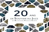 ans DE Soutien au Jazz - CRJ BOURGOGNE FRANCHE COMTE: Le jazz … · 2020. 9. 3. · Tourner dans sa région, une étape importante ! Parce que soutenir les formations régionales