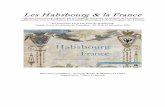Les Habsbourg & la France · 2014. 7. 8. · Les relations entre la famille impériale et la France, du XVIe siècle à nos jours, ont fluctué au gré des époques. Il s’agit donc