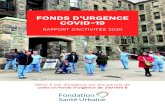 FONDS D’URGENCE COVID-19 - Fondation Santé Urbaine...FONDS D’URGENCE COVID-19 RAPPORT D’ACTIVITÉS 2020 Merci à nos donateurs qui ont permis de créer un fonds d’urgence