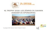 4L TROPHY 2016: LES ZÈBRES DU SAHARA DOSSIER ...les-zebres-du-sahara.weebly.com/uploads/4/0/5/4/40545611/...DOSSIER DE SP0NSORING Equipage 1433: Bastien Rat & Thibault Freland LE