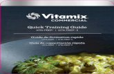 Quick Training Guide...VITA-PREP® 3 & VITA-PREP® Easy Steps to Your First Blend Let’s get back to basics. Follow the guide below to get the most from your new machine. Ready, set,