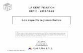CETIC - 2003-10-28 · 2016. 1. 9. · • ISO/IEC Guide 7:1994 Lignes directrices pour la rédaction de normes destinées à l'évaluation de la conformité • ISO/IEC Guide 22:1996