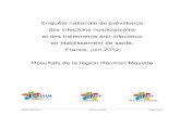 Enquête nationale de prévalence des infections ... · Rapport ENP 2012 Réunion Mayotte Page 5 de 27 1. Introduction De 1990 à 2006, quatre enquêtes nationales de prévalence