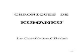 La Scénariothèque - KUMANKU...Au cours du Second Age, les Erudits de l’Ambigu affaiblirent Kuman, et annexèrent le grand continent de Kumantara, comme tant d’autres territoires.