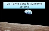 La Terre dans le système solairealexandre.artus.free.fr/cours2017/quatriemes/documents... · 2020. 3. 16. · La Terre est la planète sur laquelle nous vivons, appartenant au système