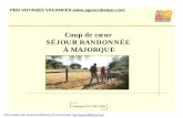 Coup de c ur RANDONNÉE Majorqueagencebalear.com/pics/coup-de-coeur-randonnee-majorque.pdf · 2012. 9. 27. · Le lieu de départ idéal Vallée des orangers A Majorque, île montagneuse,