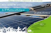 le Photovoltaïque - PNR Lorraine · 2021. 3. 11. · effet photovoltaïque qui consiste en la transformation de cette énergie en électricité. L’énergie solaire photovoltaïque