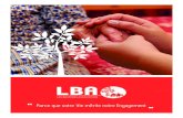 résidences et services pour seniorsLBA | Association Les … · 2017. 3. 20. · de l’Association et des Partenariats. ... LBA est régie par un statut d’Association loi de 1901,