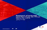 Rapport d’activité des Services de l’État dans la Loire 2016 · de l'Euro 2016 20 L'EFFORT financier de l’État en 2016 SOMMAIRE. ÉDITORIAL 22 L'ÉTAT dans la Loire 10 AMÉNAGER