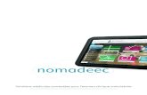 Nomadeec regroupe sur une tablette tactile Nomadeec ... version... Nomadeec regroupe sur une tablette tactile légère et compacte des dispositifs médicaux communicants, ainsi qu’une
