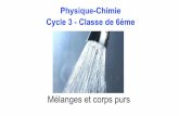 Physique-Chimie Cycle 3 - Classe de 6ème · 2020. 5. 11. · La décantation consiste à séparer les constituants en fonction de leur densité grâce à un temps de repos. La filtration