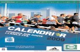 EDITO - AthleCalendrier des Courses sur route à labels FFA 2009 3 SOMMAIRE P. 4 p. 8 p. 10 p. 13 p. 15 p. 55 p. 59 p. 65 p. 66 COUREURS, LA FFA VOUS ACCOMPAGNE CHAMPIONNATS DE FRANCE